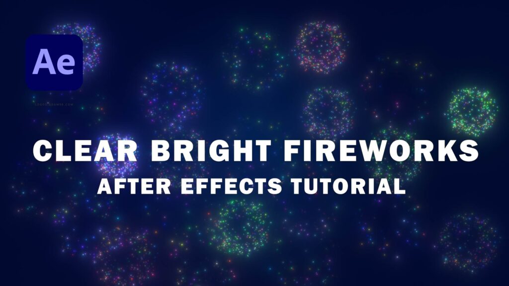 Clear & Realistic Fireworks Animation – After Effects Tutorial
