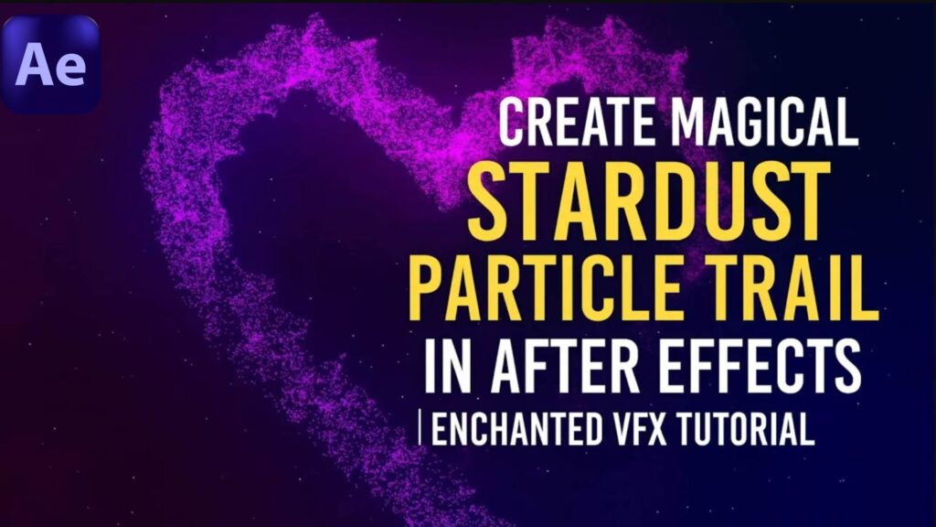 Create Magical Stardust Particle Trail in After Effects | Enchanted VFX Tutorial