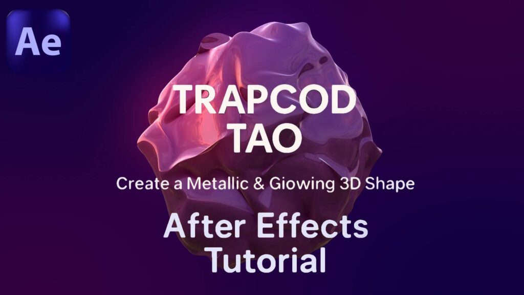 Create a Metallic & Glowing 3D Shape in After Effects Trapcode TAO Tutorial