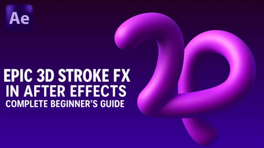 Epic 3D Stroke in After Effects – Complete Beginner's Guide (No Plugins)