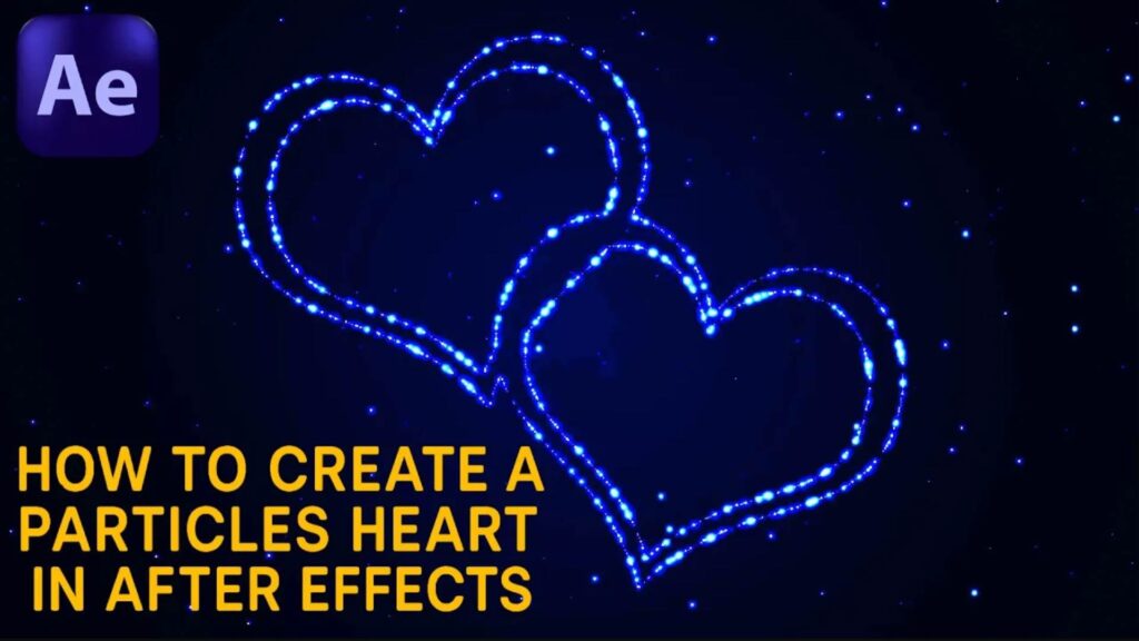 Particles Heart Animation in After Effects with Trapcode Particular – Step-by-Step Tutorial