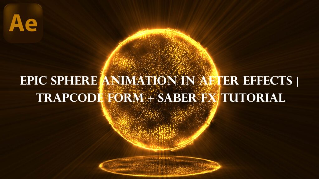 Epic Sphere Animation in After Effects - Trapcode Form